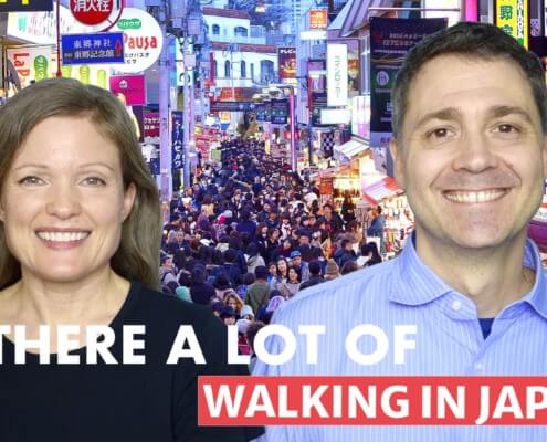 Is There a Lot of Walking in Japan?