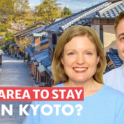 Best Areas to Stay in Kyoto for Tourists